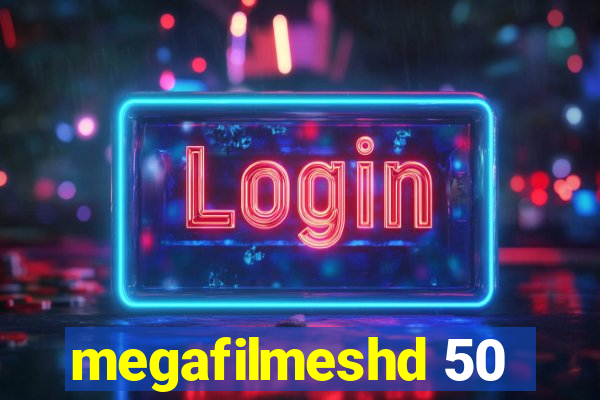 megafilmeshd 50